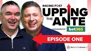 Upping The Ante  Episode 1  Cheltenham Festival 2024 AntePost Tips [upl. by Assiralk]