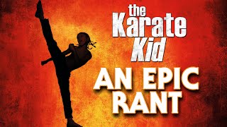 The Karate Kid 2010  AN EPIC RANT [upl. by Ennaihs]