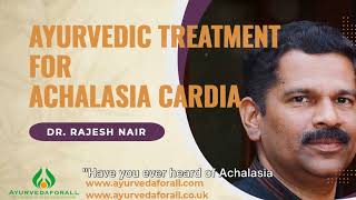 Ayurvedic Approach to Achalasia Cardia [upl. by Aiello]