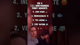 TOP 5 WILL INBETWEENERS MOMENTS  inbetweeners theinbetweeners britishcomedy british will [upl. by Ettenej]