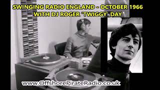 SWINGING RADIO ENGLAND  OCTOBER 1966WITH DJ ROGER TWIGGY DAY [upl. by Yvel10]