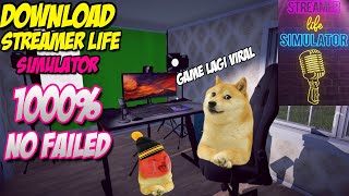 DOWNLOAD STREAMER LIFE SIMULATOR [upl. by Selestina577]