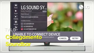 Soundbar LG  Come collegare la soundbar alla TV con cavo digitale Ottico Bluetooth e il cavo HDMI [upl. by Nnarual583]