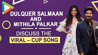 Dulquer Salmaan amp Mithila Palkar discuss the VIRAL –CUP song  Karwaan [upl. by Ernest]