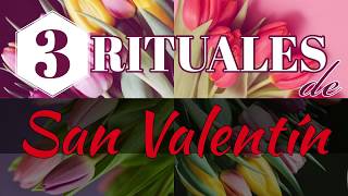 3 RITUALES DE SAN VALENTÍN  RITUAL DE SAN VALENTIN [upl. by Anilorak398]