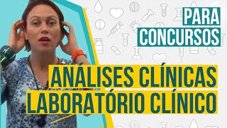 Laboratório Clínico — Analises Clínicas para Concurso Público [upl. by Alves]