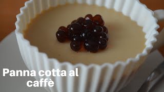 Panna cotta al caffè e caviale di caffè  Dolce al cucchiaio [upl. by Imuya]