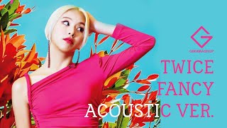 TWICE  FANCY ACOUSTIC VER [upl. by Kcirrek]