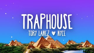 Tory Lanez  Traphouse Lyrics ft NYCE [upl. by Justinian]