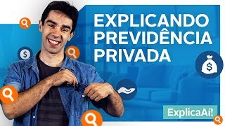 6 coisas que você PRECISA saber sobre a previdência privada  Explica aí [upl. by Gladdy630]