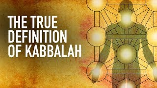 The True Definition of Kabbalah [upl. by Milewski]