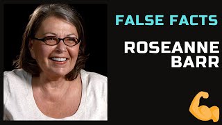 False Facts  Roseanne Barr [upl. by Auguste]