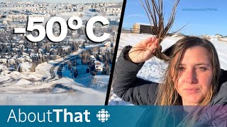 –50 C in Alberta What happens when extreme cold hits  About That [upl. by Lonee]