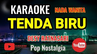 TENDA BIRU  KARAOKE  DESY RATNASARI  NADA WANITA A  DO [upl. by Yltnerb85]