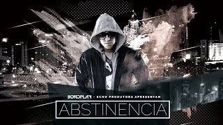 Sondplay  ABSTINÊNCIA Official Music [upl. by Ruder]