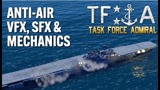 Task Force Admiral  AA effects amp mechanics Dec 22 Devlog [upl. by Lielos]