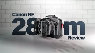 Canon RF 28mm f28 STM Lens Review and Impressions [upl. by Anitnegra97]