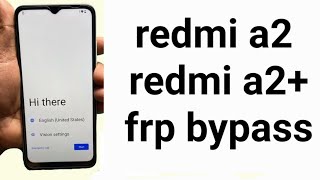 Redmi A2  A2 Plus Frp Bypass [upl. by Zzaj]