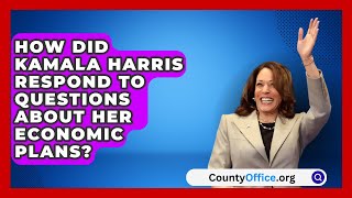 How Did Kamala Harris Respond to Questions About Her Economic Plans  CountyOfficeorg [upl. by Sucul890]