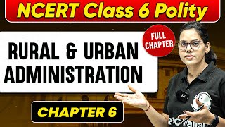 Rural and Urban Administration FULL CHAPTER  Class 6 Polity Chapter 6  UPSC Preparation 🚀 [upl. by Loyce]