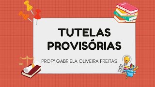 Tutelas Provisórias  Parte 1 [upl. by Wendolyn]