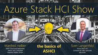 Azure Stack HCI Show ASHCI basics [upl. by Rather104]