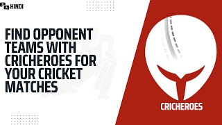 Find Opponent Teams with CricHeroes for Your Cricket Matches [upl. by Nollahs]