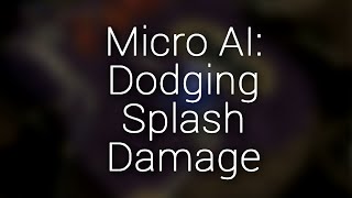 Micro AI  Dodging Splash Damage 2 [upl. by Aneloc755]