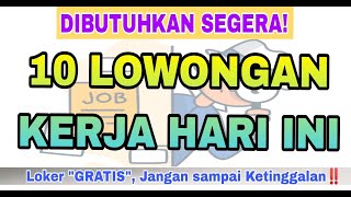 DIBUTUHKAN SEGERA ‼️ 10 LOWONGAN KERJA DIBUKA MULAI HARI INI INFO LOKER TERBARU 2024 [upl. by Aidahs]