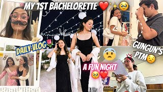 1st bachelorette party ❤️✨🥹Gungun’s PTM😟🥲Daily Vlog✨❤️🌷Family fun✨💃Yashasvi Rajpoot [upl. by Rese]