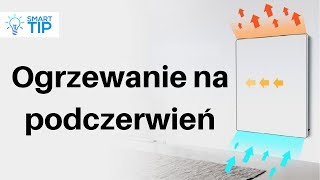 Ogrzewanie na podczerwień  Jak to działa [upl. by Ranee]