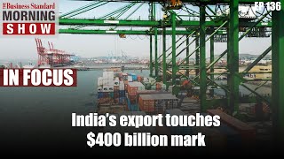 What drove India’s exports to record 400 billion [upl. by Aihsekal]