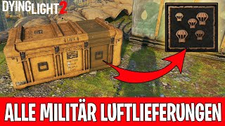 Alle Militär Luftlieferungen ☆ Fundorte ☆ Was Gefunden Errungenschaft ☆ Dying Light 2 Deutsch [upl. by Feer]