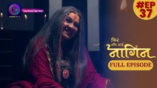 Phir Laut Aayi Nagin  7 June 2023  Full Episode 37  Dangal TV [upl. by Riba]