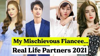 My Mischievous Fiancee Mae Krua Kon Mai Cast Real Life Partners 2021 RW Facts amp Profile [upl. by Giess]