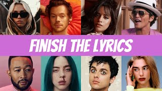 Finish the Lyrics  Most Popular Songs  Music Quiz Challenge [upl. by Macknair]