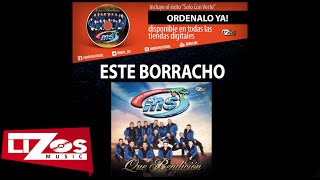 BANDA MS  ESTE BORRACHO LETRA [upl. by Swor]