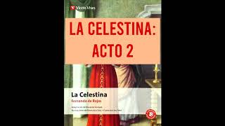 LA CELESTINA AUDIOLIBRO ACTO 2 [upl. by Ecydnarb]