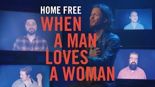 Home Free  When A Man Loves A Woman [upl. by Ronni28]