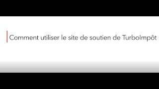 Utilisation du site de soutien de TurboImpôt [upl. by Lledualc]