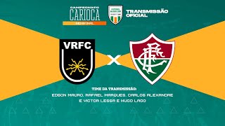 FLUMINENSE x VOLTA REDONDA Ao vivo  TRANSMISSÃO OFICIAL  Narração Edson Mauro  Futebol GloboCBN [upl. by Waring]