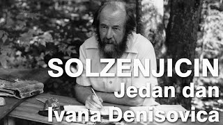 ALEKSANDAR SOLZENJICIN Jedan dan Ivana Denisovica [upl. by Esidnac207]