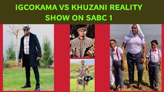 IGCOKAMA VS KHUZANI REALITY SHOW ON SABC 1 [upl. by Atinaw]