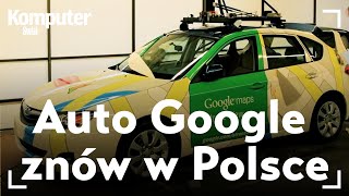 Auto Google Street View pojawi się w Polsce Jak mapy 3D w ogóle powstają [upl. by Ytteb]