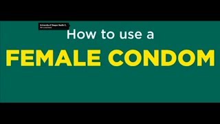 How to use a Female Condom [upl. by Lrac]