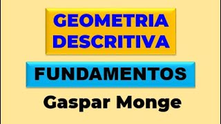 A GEOMETRIA DESCRITIVA de GASPAR MONGE  Fundamentos [upl. by Huldah]