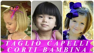 Acconciature bellissime capelli corti bambina 2018 [upl. by Assirrec140]