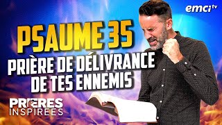 Psaume 35  Prière de délivrance des ennemis  Prières inspirées JeremySourdril [upl. by Thorndike]