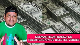 DESMANTELAN BANDA DE FALSIFICACIÓN DE BILLETES VERDES [upl. by Ennoid]