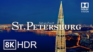 Saint Petersburg Russia 🇷🇺 in 8K HDR ULTRA HD 60 FPS Dolby Vision™ Drone Video [upl. by Ainit32]